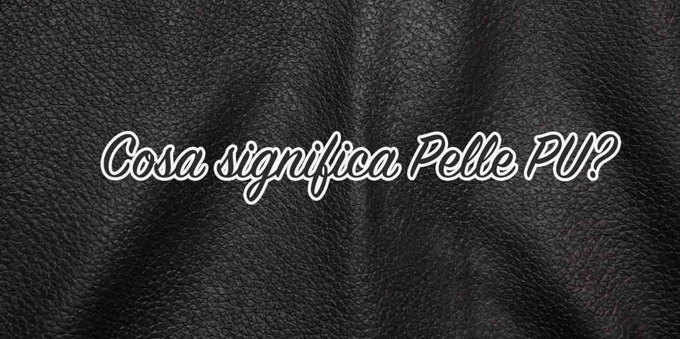 Significato Pelle PU